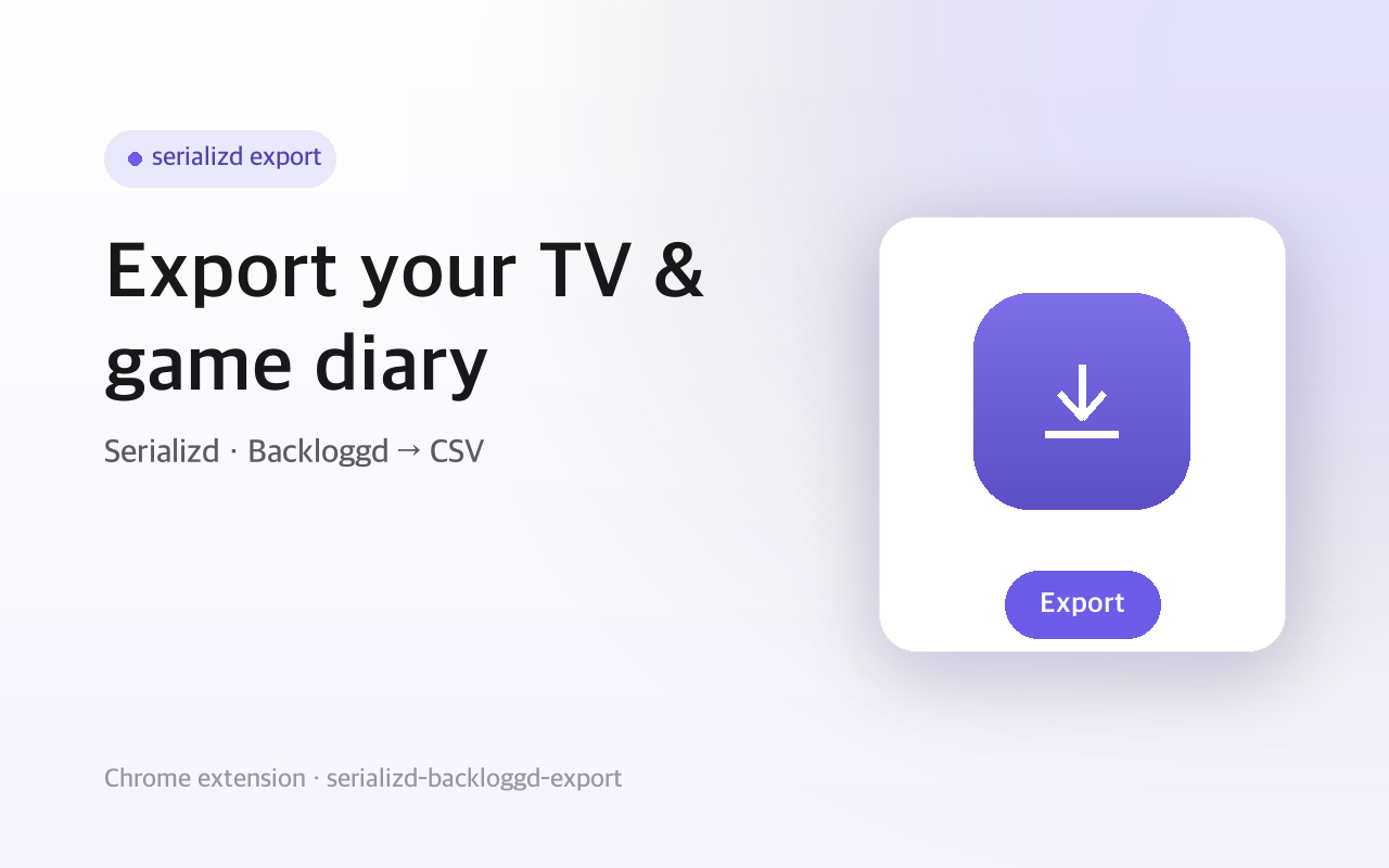 Serializd & Backloggd Diary Export CSV screenshot 1